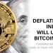 Deflation, Not Inflation, Will Unleash Bitcoin Prices