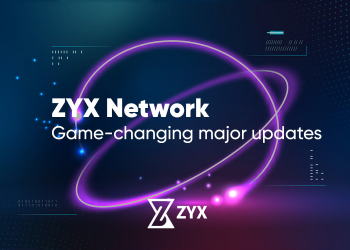 ZYX Network game-changing updates for the DeFi and crypto space.