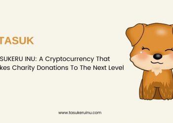 TASUKERU INU: A Cryptocurrency That Takes Charity Donations To The Next Level