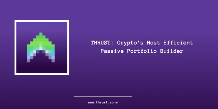 Thrust: A Platform With DeFi Services That Help To Build Portfolio For Users