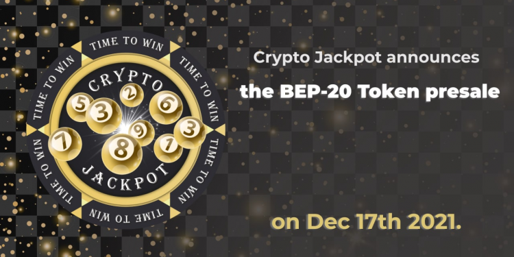 Crypto Jackpot announces the BEP-20 Token presale on Dec 17th 2021.