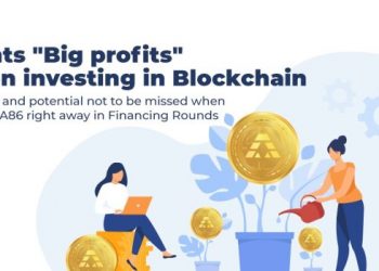 Giants “Big Profits” When Investing In Blockchain – Benefits And Potential Not To Be Missed When Holding A86 Right Away In Financing Rounds