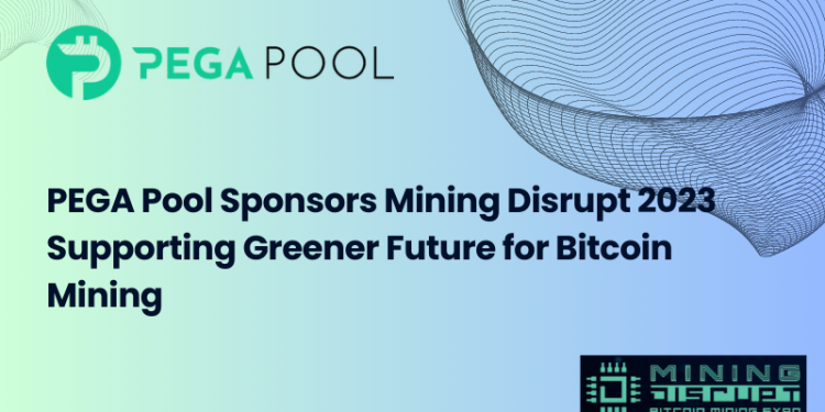 PEGA Pool is the Powered By Sponsor for Mining Disrupt 2023, Supporting Greener Future for Bitcoin Mining
